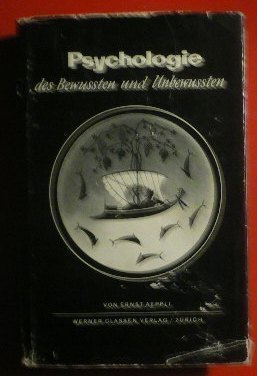 Ernst Aeppli : Psychologie des Bewussten und Unbewussten