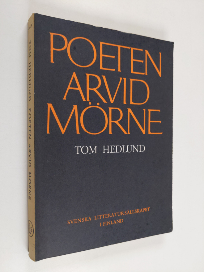 Tom Hedlund : Poeten Arvid Mörne : ideer, teorier och met...