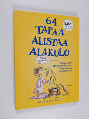 Yolanda Nave : 64 tapaa alistaa alakulo