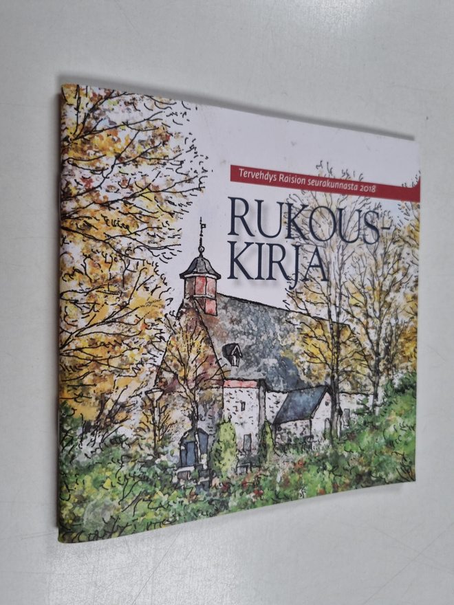 Rukouskirja : Tervehdys Raision seurakunnasta 2018