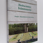 Esa (toim.) Malkamäki : Iloitsemme isänmaasta : sodat vih... - pikkukuva 1