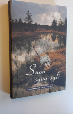 Arto (toim.) Seppälä : Suon syvä syli