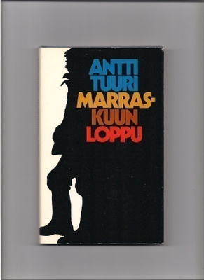 Antti Tuuri: Marraskuun loppu - v. 1973