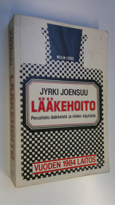 Jyrki Joensuu : Lääkehoito : perustieto lääkkeistä ja nii...