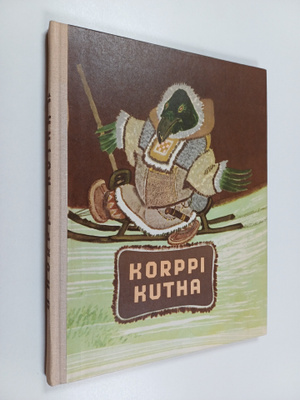 Korppi Kutha : pohjoisten kansojen satuja