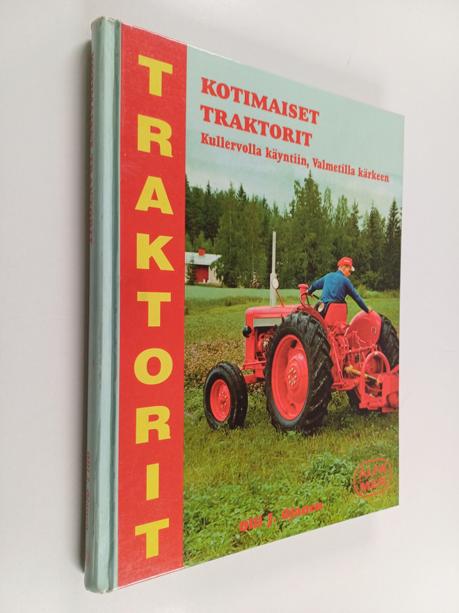 Olli J. Ojanen : Kotimaiset traktorit : Kullervolla käynt...