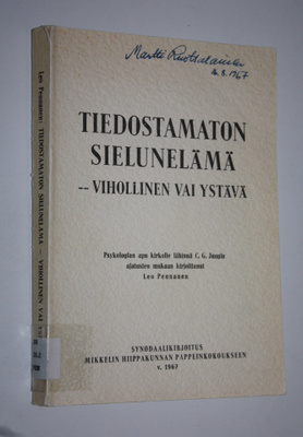 Leo Pennanen : Tiedostamaton sielunelämä - vihollinen vai...