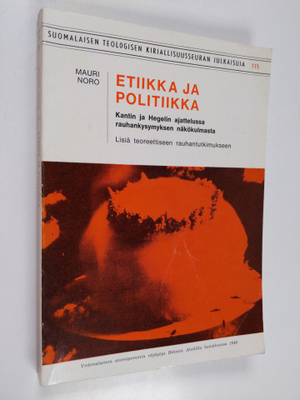 Mauri Noro : Etiikka ja politiikka Kantin ja Hegelin ajat...