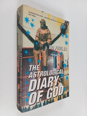 Bo Fowler : The astrological diary of God / : Bo Fowler