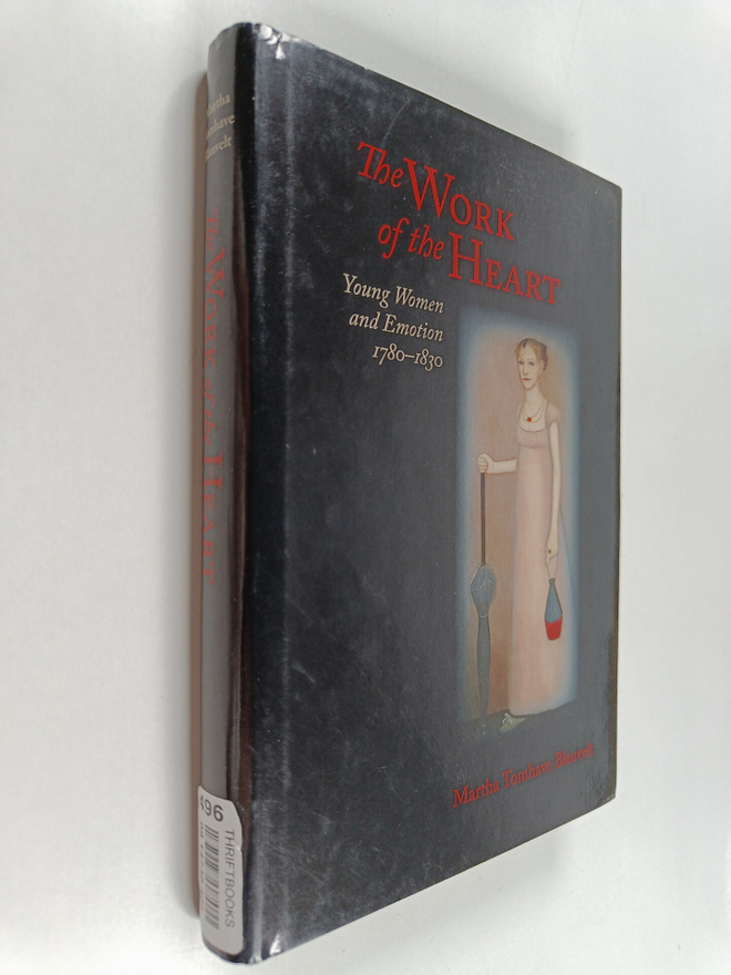 Martha Tomhave Blauvelt : The Work of the Heart - Young W...