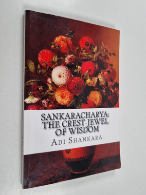 Adi Shankara : Sankaracharya - The Crest-Jewel of Wisdom