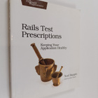 Noel Rappin : Rails Test Prescriptions - Keeping Your App... - pikkukuva 1