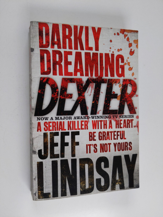 Jeff Lindsay : Darkly Dreaming Dexter