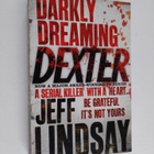 Jeff Lindsay : Darkly Dreaming Dexter - pikkukuva 1