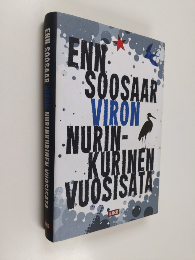 Enn Soosaar : Viron nurinkurinen vuosisata