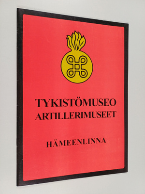 Unto Partanen : Tykistömuseo : Hämeenlinna = Artillerimuseet
