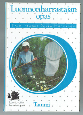 Pekka Hänninen (toim.): Luonnonharrastajan opas
