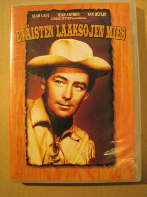ETÄISTEN LAAKSOJEN MIES ( Alan Ladd )