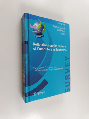 Arthur Tatnall ym. : Reflections on the History of Comput...