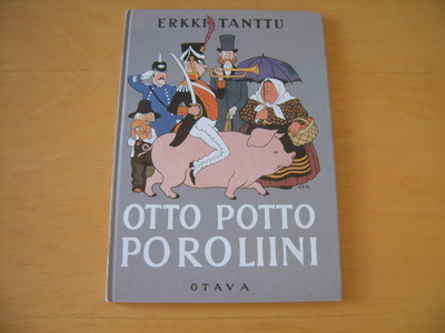Erkki Tanttu: OTTO POTTO POROLIINI
