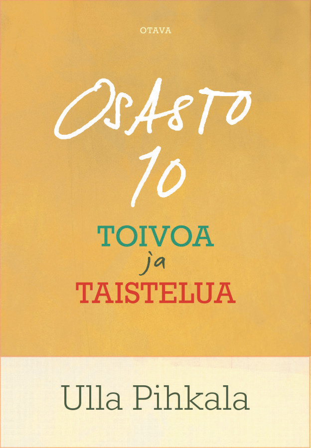 Ulla Pihkala: Osasto 10 - Toivoa ja taistelua