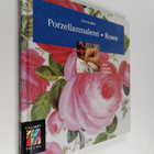 Uwe Geissler : Porzellanmalerei : Rosen : Ideen, beispiel... - pikkukuva 1