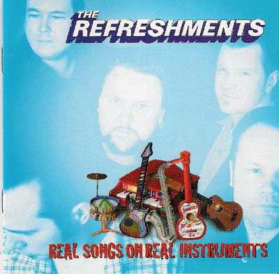 The Refreshments – Real Songs On Real Instruments CD