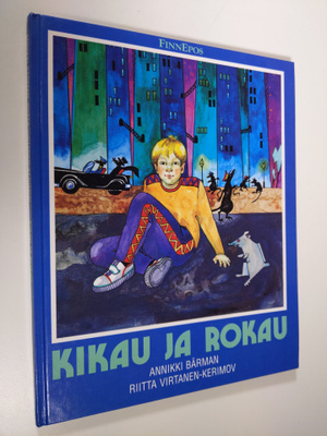 Annikki Bärman : Kikau ja Rokau