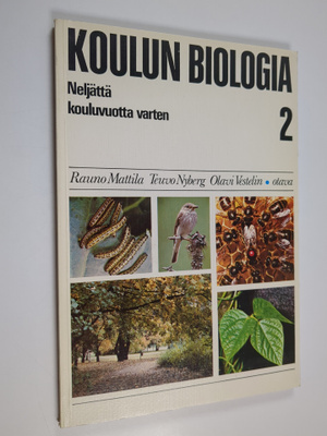 Rauno ym. Mattila : Koulun biologia 2 : Neljättä kouluvuo...