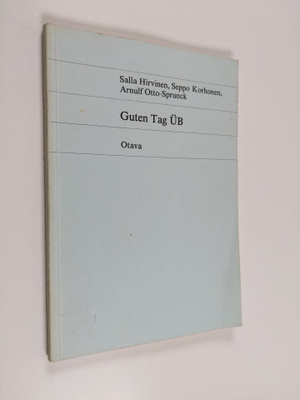 Seppo Korhonen ym. : Guten Tag : Ub , Ein Ubungsbuch zum ...