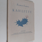 Kaarlo Sarkia : Kahlittu : runoja - pikkukuva 1