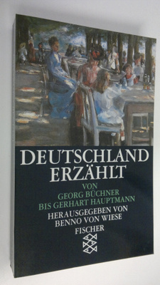Benno von Wiese : Deutscland erzählt : von Georg Buchner ...