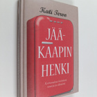 Kati Tervo : Jääkaapin henki : kertomuksia keittiöstä, ru... - pikkukuva 1