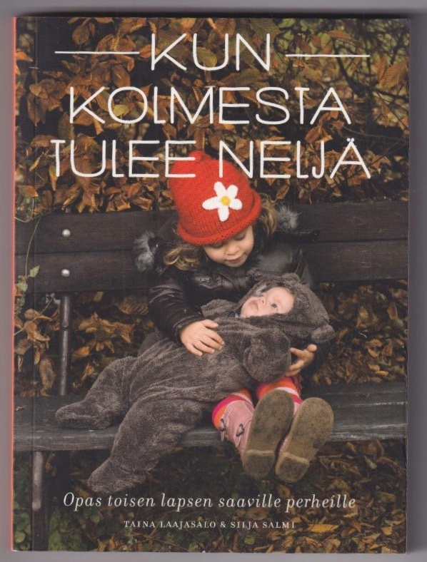 Taina Laajasalo: Kun kolmesta tulee neljä