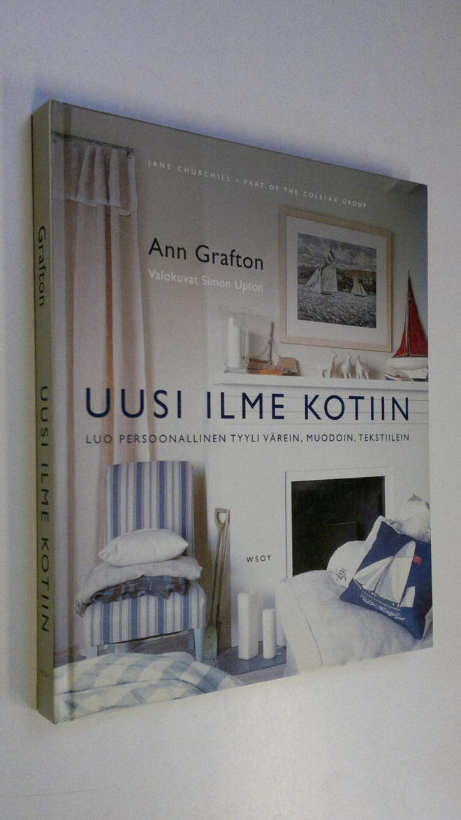 Ann Grafton : Uusi ilme kotiin : luo persoonallinen tyyli...