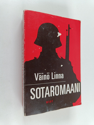 Väinö Linna : Sotaromaani : Tuntemattoman sotilaan käsiki...