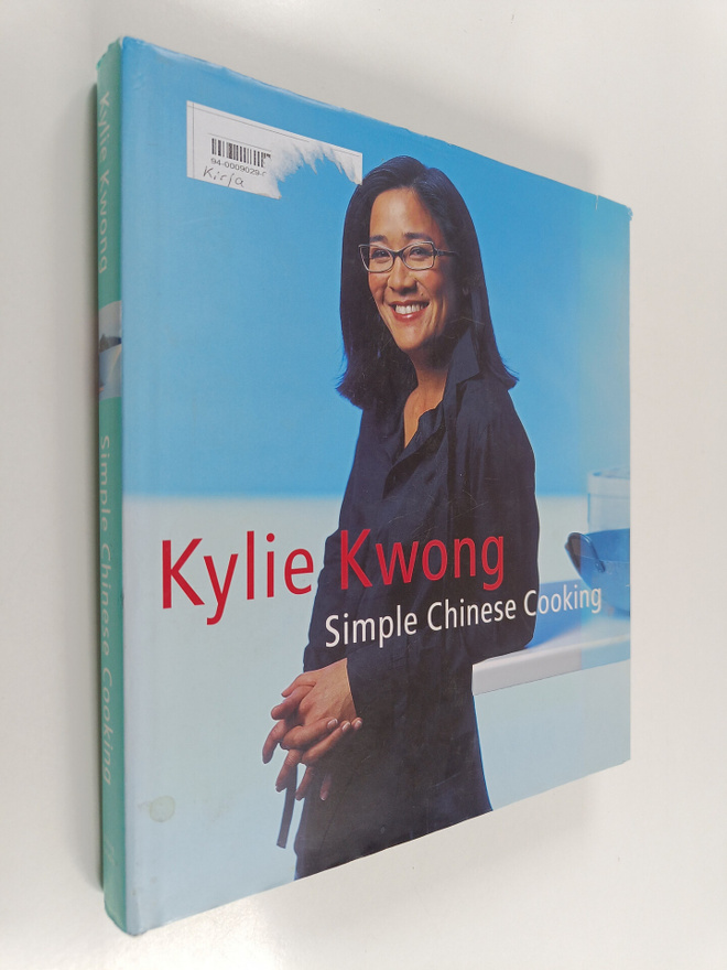 Kylie Kwong : Simple Chinese Cooking