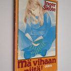 Inger Skote : Mä vihaan niitä! - pikkukuva 1