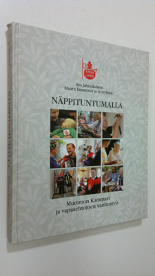 Iiro ym. Janhukainen : Näppituntumalla : Mummon kammari j...
