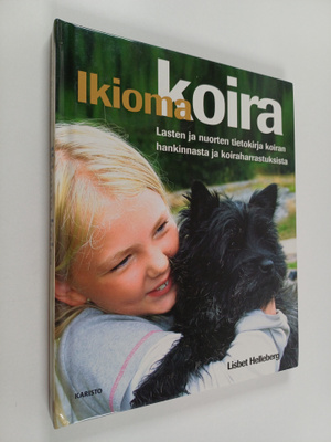 Lisbet Helleberg : Ikioma koira : lasten ja nuorten tieto...