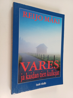 Reijo Mäki : Vares ja kaidan tien kulkijat