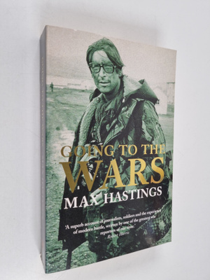 Max Hastings : Going to the Wars