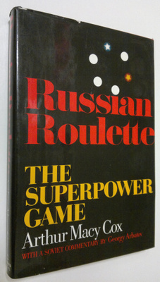 Arthur M. Cox : Russian Roulette : th esuperpower game