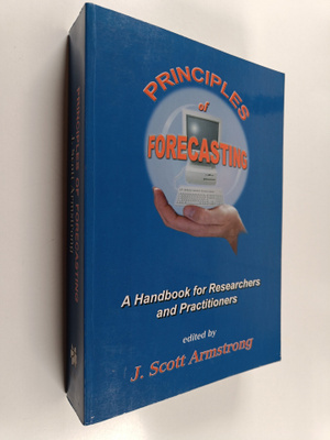 J.S. Armstrong : Principles of Forecasting : A Handbook f...