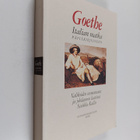 Johann Wolfgang von Goethe : Italian matka päiväkirjoineen - pikkukuva 1