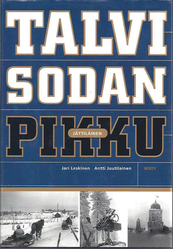 Antti Juutilainen : Talvisodan pikkujättiläinen
