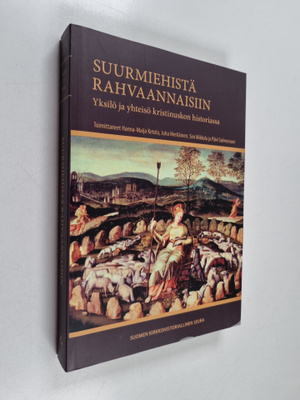 Suurmiehistä rahvaannaisiin : yksilö ja yhteisö kristinus...