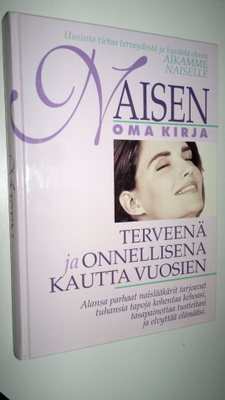 Denise Foley : Naisen oma kirja : terveenä ja onnellisena...