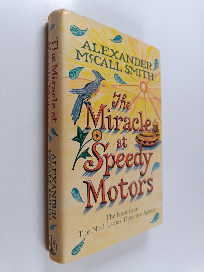Alexander McCall Smith : The miracle at Speedy Motors