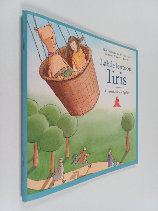 Mia Evilampi : Lähde lentoon, Iiris : kertomus HIV:istä l...